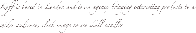 Koff is based in London and is an agency bringing interesting products to a wider audience, click image to see skull candles